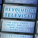 The Revolution Was Televised