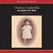 Chinese Cinderella: The True Story of an Unwanted Daughter