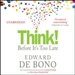 Think! Before It's Too Late