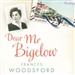 Dear Mr Bigelow: A Transatlantic Friendship