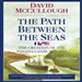 The Path Between the Seas