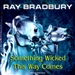 Something Wicked This Way Comes