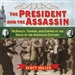 The President and the Assassin
