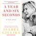 A Year and Six Seconds: A Love Story
