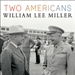 Two Americans: Truman, Eisenhower, and a Dangerous World
