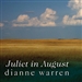 Juliet in August