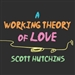 A Working Theory of Love