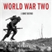 World War Two: A Short History