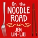 On the Noodle Road