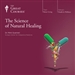 The Science of Natural Healing