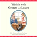 Yiddish with George and Laura