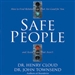 Safe People: How to Find Relationships That Are Good for You and Avoid Those That Aren't