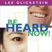 Be Heard Now