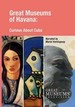 Curious About Cuba: The Great Museums of Havana
