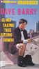 Dave Barry Is Not Taking This Sitting Down!