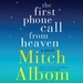 The First Phone Call From Heaven