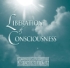 Liberation of Consciousness