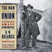 The Man Who Saved the Union