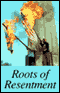 The Roots of Resentment