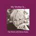 My Mother Is...