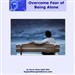 Overcome Fear of Being Alone