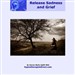 Release Sadness & Grief