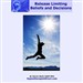 Release Limiting Beliefs and Decisions