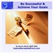 Be Successful & Achieve Your Goals