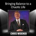 Bringing Balance to a Chaotic Life
