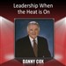 Leadership When the Heat Is On