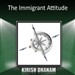 The Immigrant Attitude