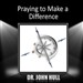 Praying to Make a Difference