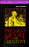 Thomas Moore on Creativity