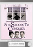 She Stoops to Conquer