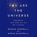You Are the Universe
