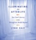 Illuminating the Afterlife