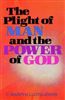 The Plight of Man and the Power of God