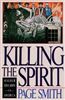 Killing the Spirit