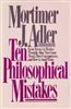 Ten Philosophical Mistakes