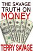 The Savage Truth On Money