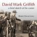 David Wark Griffith: A Brief Sketch of His Career