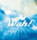 The Best of Wah!