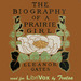 The Biography of a Prairie Girl