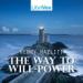 The Way to Will-Power