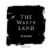 The Waste Land